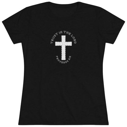 Trust In The Lord Women's Shirt (Triblend)