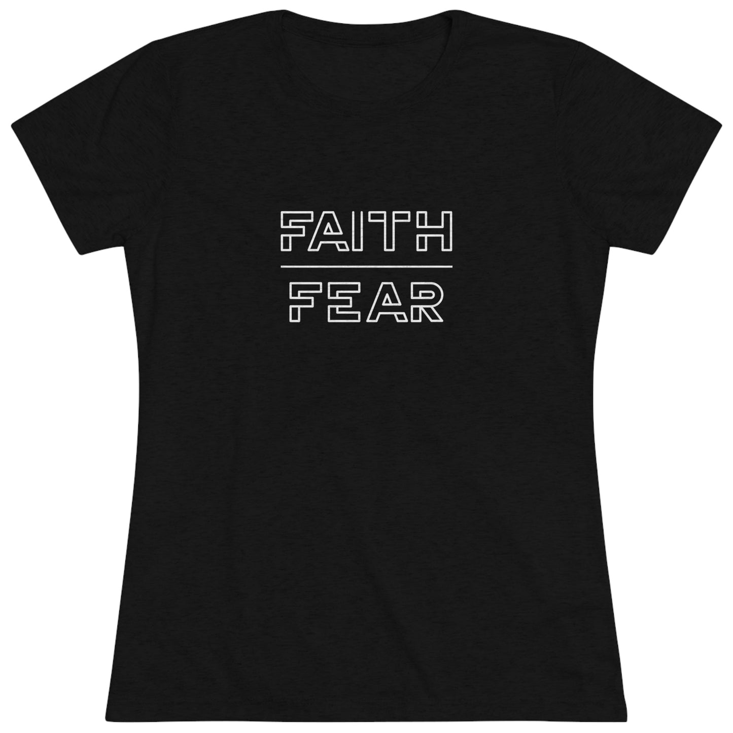 Faith Over Fear Women's Shirt (Triblend)