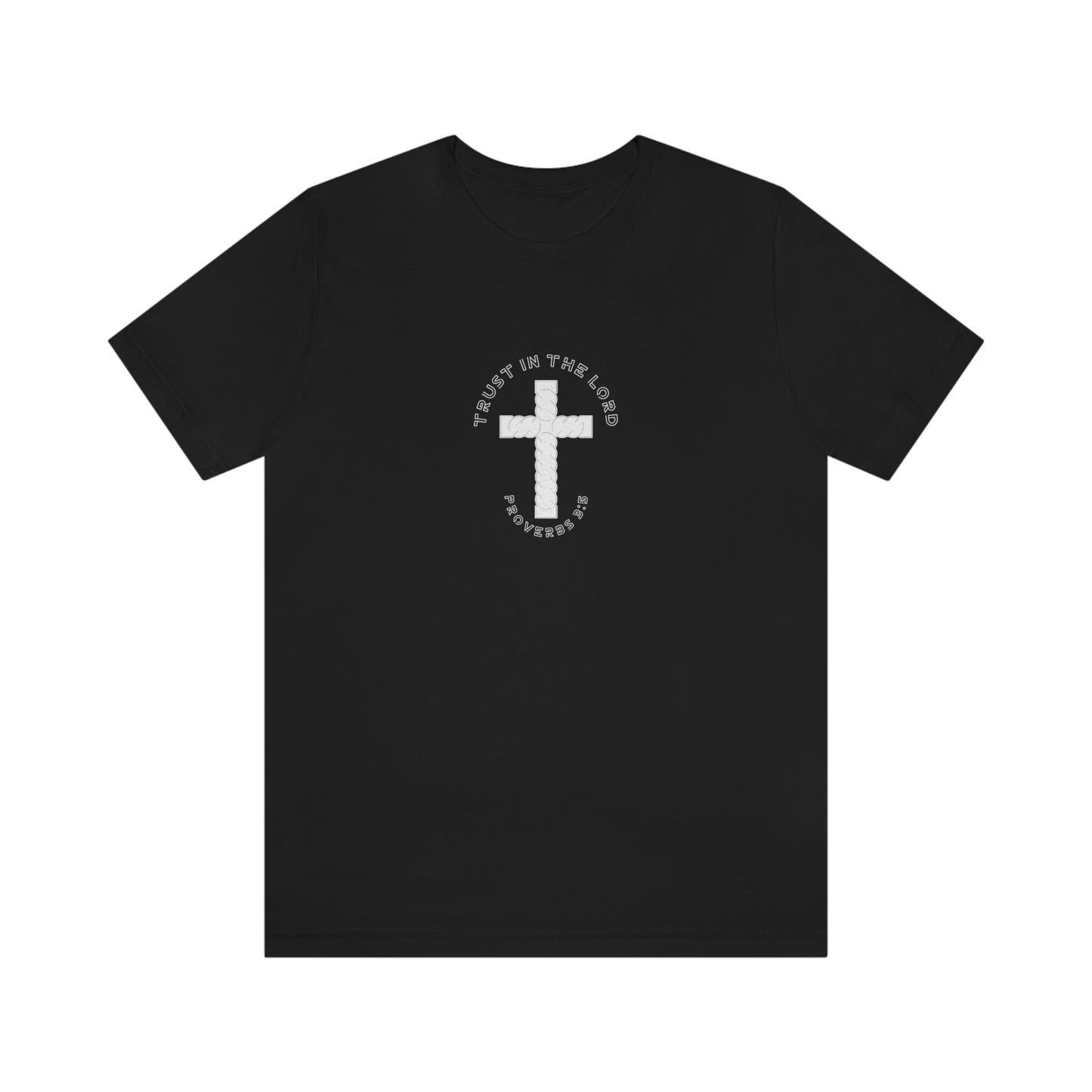 Trust In The Lord Unisex Shirt