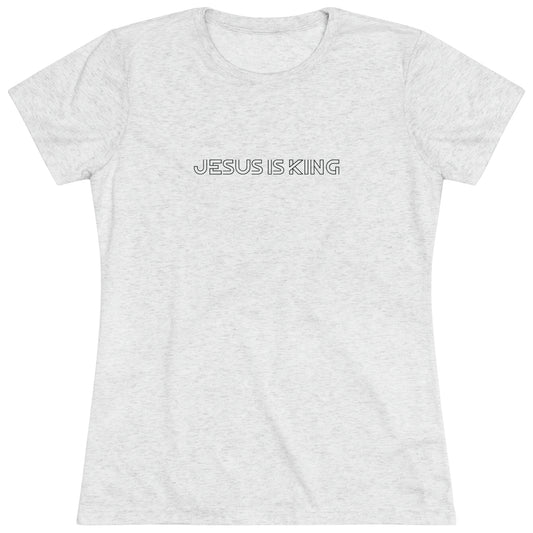 Jesus Is King Women's Shirt (Triblend)