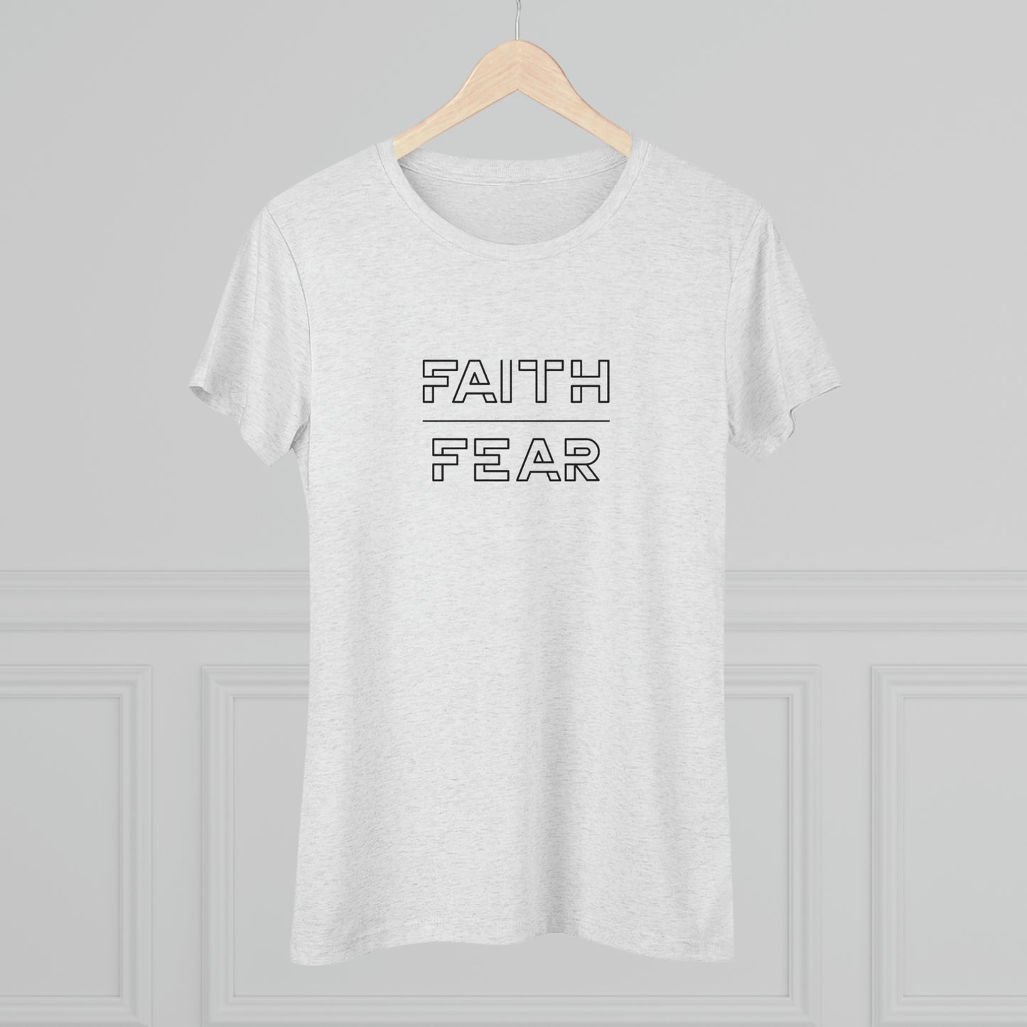 Faith Over Fear Women's Shirt (Triblend)